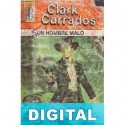 Un hombre malo Clark Carrados