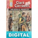 Una soga al amanecer Clark Carrados
