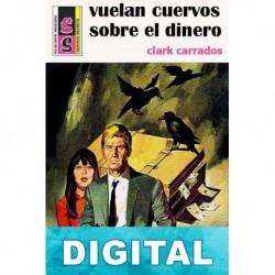 Vuelan cuervos sobre el dinero Clark Carrados