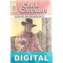 Vuelve un vagabundo Clark Carrados