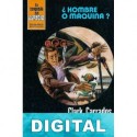 ¿Hombre o máquina? Clark Carrados