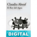 El Rey del Agua Claudia Aboaf