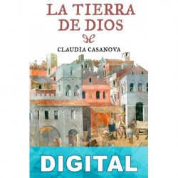 La tierra de Dios Claudia Casanova