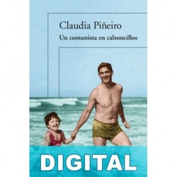 Un comunista en calzoncillos Claudia Piñeiro