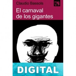 El carnaval de los gigantes Claudio Bassols
