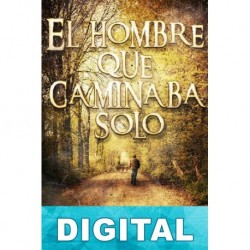 El hombre que caminaba solo Claudio Hernández