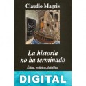 La historia no ha terminado Claudio Magris