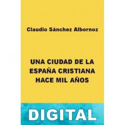 Una ciudad de la España cristiana hace mil años Claudio Sánchez-Albornoz