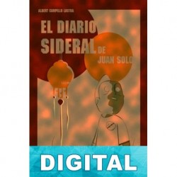 El diario sideral de Juan Solo Albert Campillo Lastra