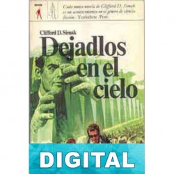 Dejadlos en el cielo Clifford D. Simak