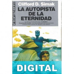 La Autopista de la Eternidad Clifford D. Simak