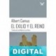 El exilio y el reino (trad. Manuel de Lope) Albert Camus
