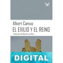 El exilio y el reino (trad. Manuel de Lope) Albert Camus