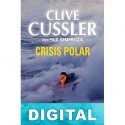 Crisis polar Clive Cussler & Paul Kemprecos
