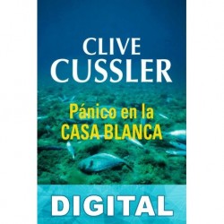 Pánico en la Casa Blanca Clive Cussler