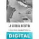 La guerra nuestra: Relatos cruzados Colectivo Guadaltintero