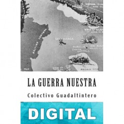 La guerra nuestra: Relatos cruzados Colectivo Guadaltintero