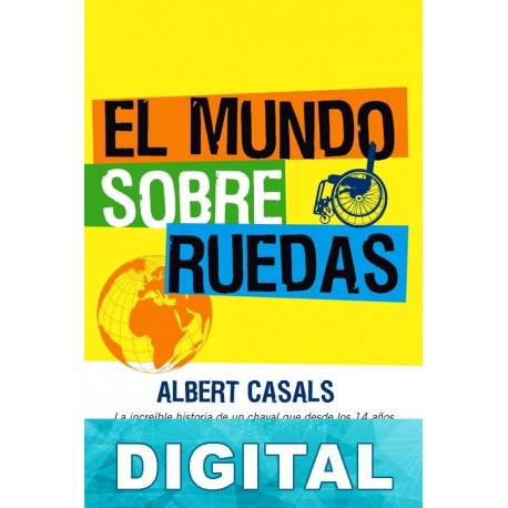 El mundo sobre ruedas Albert Casals