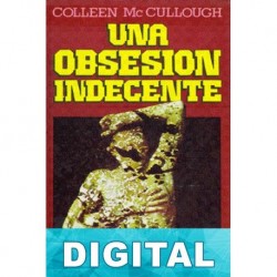 Una obsesión indecente Colleen McCullough