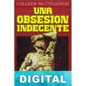 Una obsesión indecente Colleen McCullough