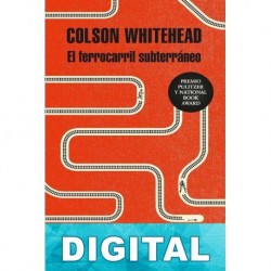 El ferrocarril subterráneo Colson Whitehead