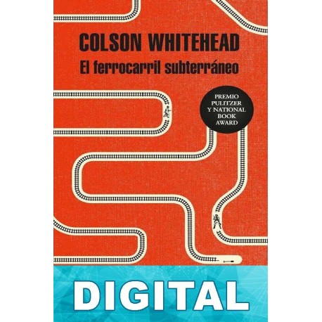 El ferrocarril subterráneo Colson Whitehead