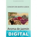 Aroma de jazmín Concepción Marín Albesa