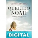 Querido Noah: Una historia real de amor y lucha en el corazón de África Conchín Fernández