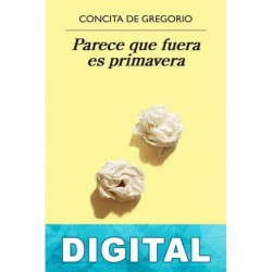 Parece que fuera es primavera Concita de Gregorio