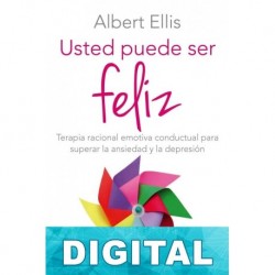Usted puede ser feliz Albert Ellis