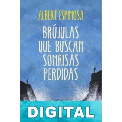 Brújulas que buscan sonrisas perdidas Albert Espinosa