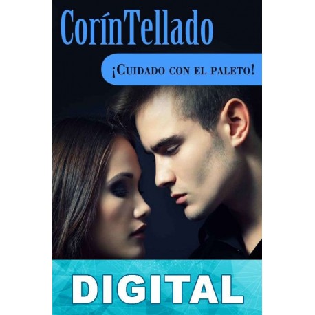 ¡Cuidado con el paleto! Corín Tellado
