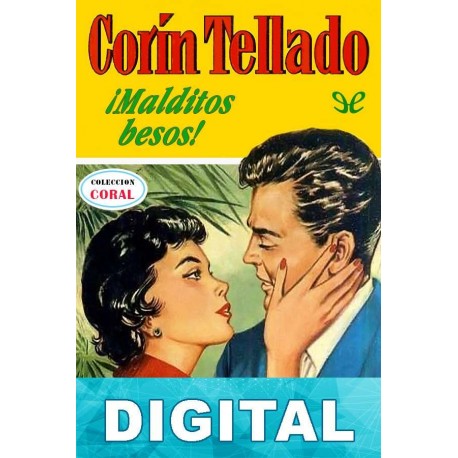 ¡Malditos besos! Corín Tellado