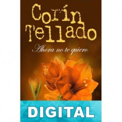 Ahora no te quiero Corín Tellado