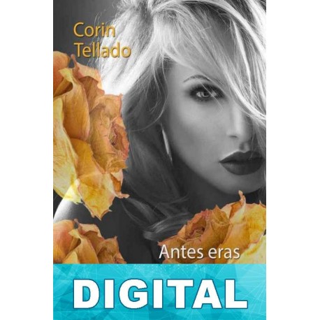 Antes eras mejor Corín Tellado