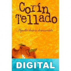 Aquella ilusión desvanecida Corín Tellado