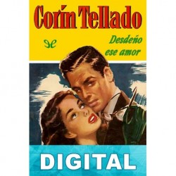 Desdeño ese amor Corín Tellado