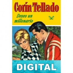 Deseo un millonario Corín Tellado