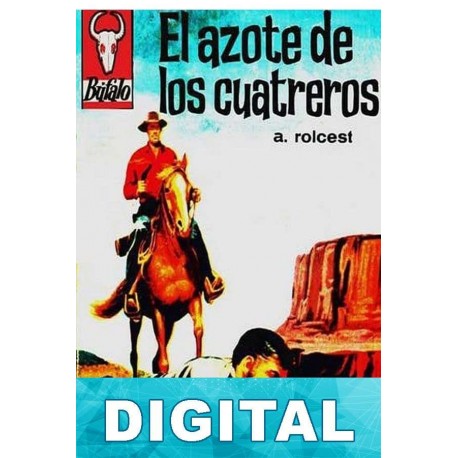 El azote de los cuatreros A. Rolcest