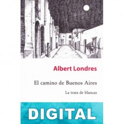 El camino de Buenos Aires Albert Londres