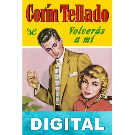 Volverás a mí Corín Tellado