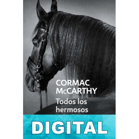 Todos los hermosos caballos Cormac McCarthy