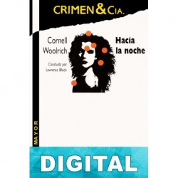 Hacia la noche Cornell Woolrich & Lawrence Block