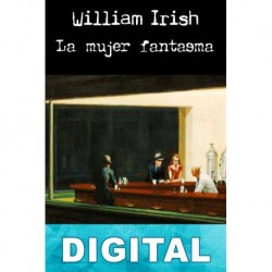 La mujer fantasma Cornell Woolrich «William Irish»