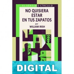 No quisiera estar en tus zapatos (2ª Ed.) Cornell Woolrich «William Irish»