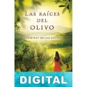 Las raíces del olivo Courtney Miller Santo