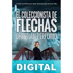 El coleccionista de flechas Cristian Perfumo