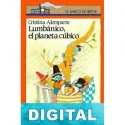 Lumbánico, el planeta cúbico Cristina Alemparte