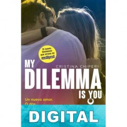 My dilemma is you. Un nuevo amor. O dos… Cristina Chiperi