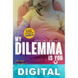 My dilemma is you. ¿Te amo o te odio? Cristina Chiperi